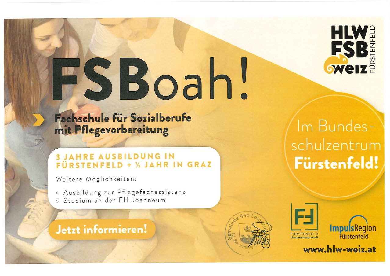 Werbeanzeige für eine Fachschule für Sozialberufe mit Pflegevorbereitung. Sie bietet eine 3-jährige Ausbildung in Furstenfeld und ein zusätzliches Jahr in Graz. Weitere Möglichkeiten umfassen die Ausbildung zur Pflegefachassistentin und ein Studium an der FH Joanneum. Kontaktdetails sind angegeben.
