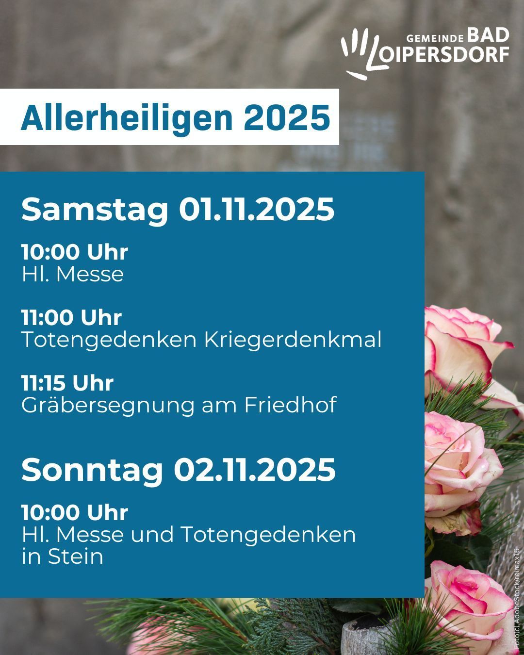 Plakat für Allerheiligen 2025. Samstag, 01.11.2025, 10:00 Uhr HL. Messe, 11:00 Uhr Totengedenken Kriegerdenkmal, 11:15 Uhr Grabersegnung am Friedhof. Sonntag, 02.11.2025, 10:00 Uhr HL. Messe und Totengedenken in Stein.