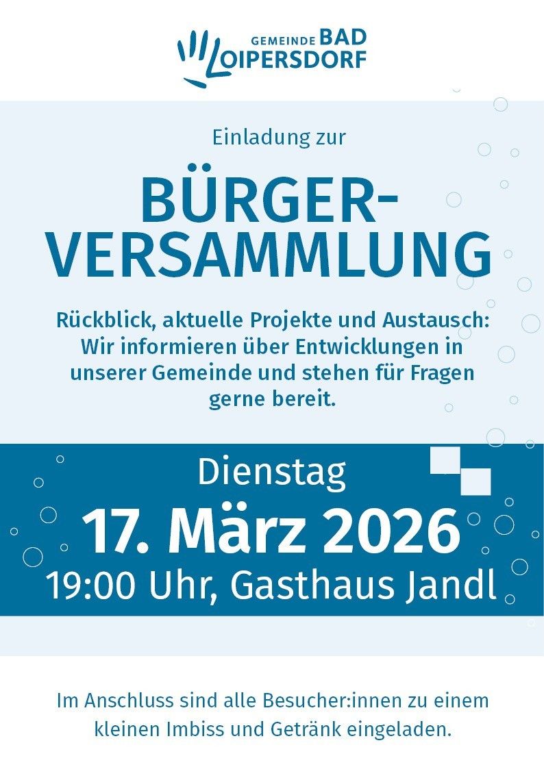 Einladung zur Bürgerversammlung. Rückblick, aktuelle Projekte und Austausch. Wir informieren über Entwicklungen in unserer Gemeinde und stehen für Fragen gerne bereit. Dienstag, 17. März 2026, 19:00 Uhr, Gasthaus Jandl.