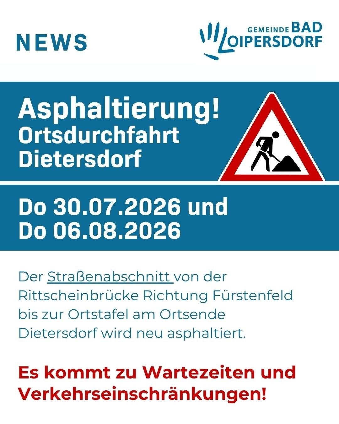 Ein Plakat informiert über die Asphaltierung der Straße in Dietersdorf vom 30.07.2026 bis 06.08.2026. Es wird zu Verkehrsbehinderungen führen.