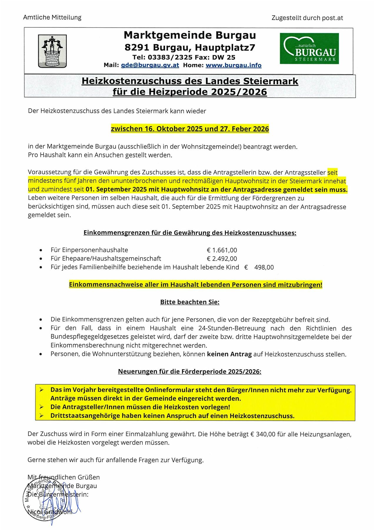 Der Heizkostenzuschuss des Landes Steiermark kann wieder zwischen dem 16. Oktober 2025 und dem 27. Februar 2026 in der Marktgemeinde Burgau (ausschließlich in der Wohnsitzgemeinde) beantragt werden. Pro Haushalt kann ein Antrag gestellt werden. Voraussetzung für die Gewährung des Zuschusses ist, dass die Antragsteller bzw. der Antragsteller seit mindestens fünf Jahren den ununterbrochenen und rechtmäßigen Hauptwohnsitz in der Steiermark innehat und zumindest seit dem 1. September 2025 mit Hauptwohnsitz an der Antragsadresse gemeldet sein muss.