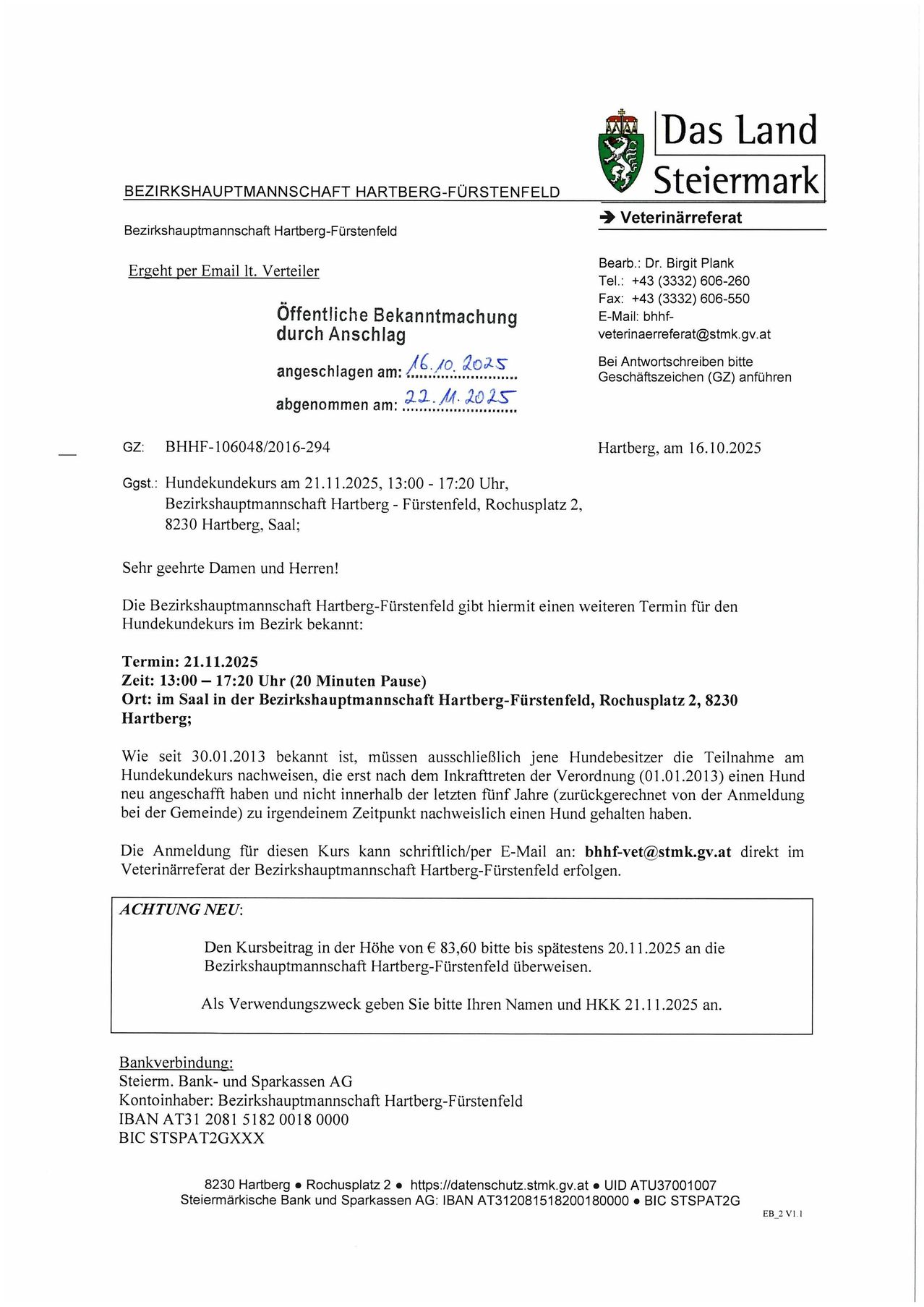 Das Veterinäramt kündigt einen neuen Termin für die Hundeausstellung in Hartberg-Fürstenfeld an. Die Veranstaltung ist für den 21. November 2025 von 13:00 bis 17:20 Uhr geplant und findet im lokalen Gemeindezentrum statt. Die Anmeldung muss bis zum 31. Oktober 2025 erfolgen.