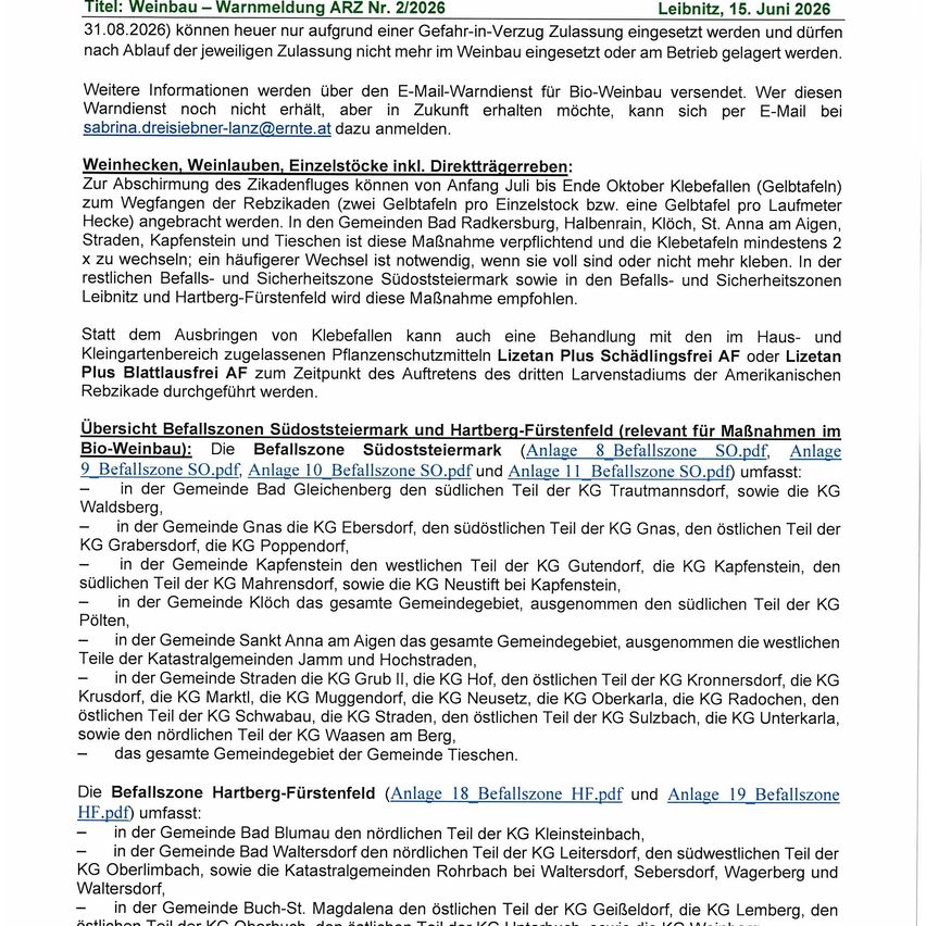 Ab dem 15. Juni 2026 darf nur noch eine Frei-in-Stockage-Zulassung eingesetzt werden und dürfen nach Ablauf der jetzigen Zulassung nicht mehr Frei-Weinbau eingesetzt werden. Informationen über die aktuelle Zulassung werden per E-Mail verschickt. Für weitere Informationen melden Sie sich unter sabrina.dreisieber-lanz@ern.de an.