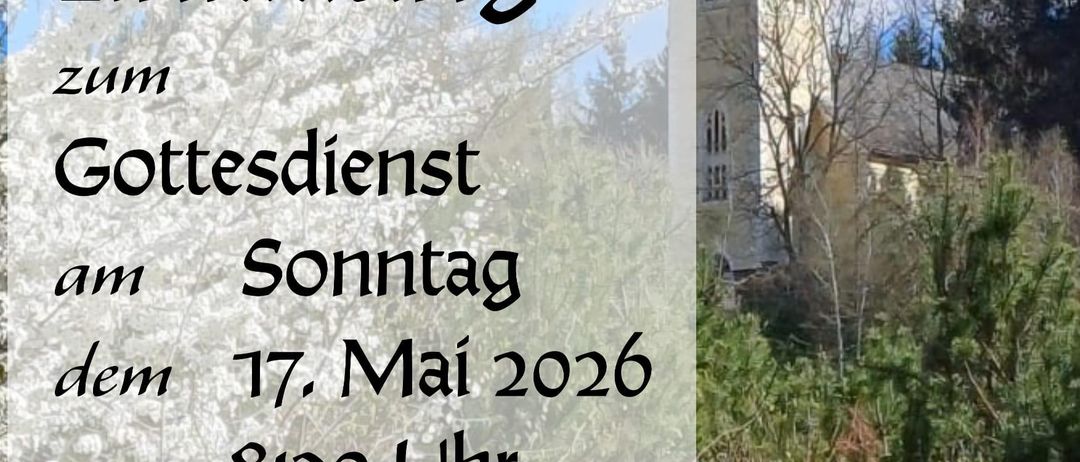 Ein Plakat lädt zum Gottesdienst am Sonntag, 17. Mai 2026, um 8:30 Uhr in der Filialkirche St. Jakob ein, umgeben von Grün und einer Kirche im Hintergrund.