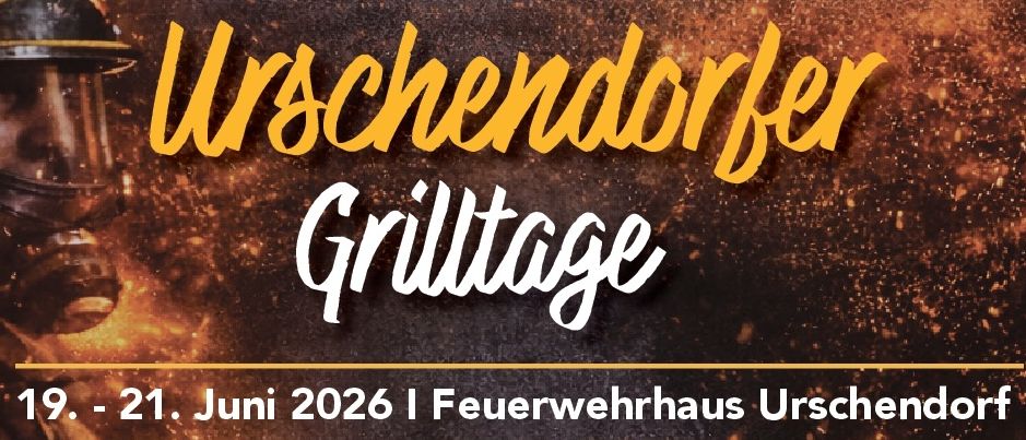 Urschendorfer Grilltage Plakat. Termine: 19. bis 21. Juni 2026. Inklusive Aktivitäten wie Grillspezialitäten, Kinderaktivitäten und mehr. Ort: Feuerwehrhaus Urschendorf.