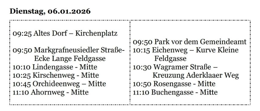 Montag, 6. Januar 2026, Fahrplan der Bushaltestellen: Um 9:25 vom Alten Dorf zum Kirchenplatz, 9:50 von der Markgrafeneusiedlunger Straße zum Eichweg, 10:10 von der Lindengasse zur Mitte, 10:25 vom Kirchenweg zur Mitte, 10:45 vom Orchideenweg zur Mitte, 11:10 vom Ahornweg zur Mitte.