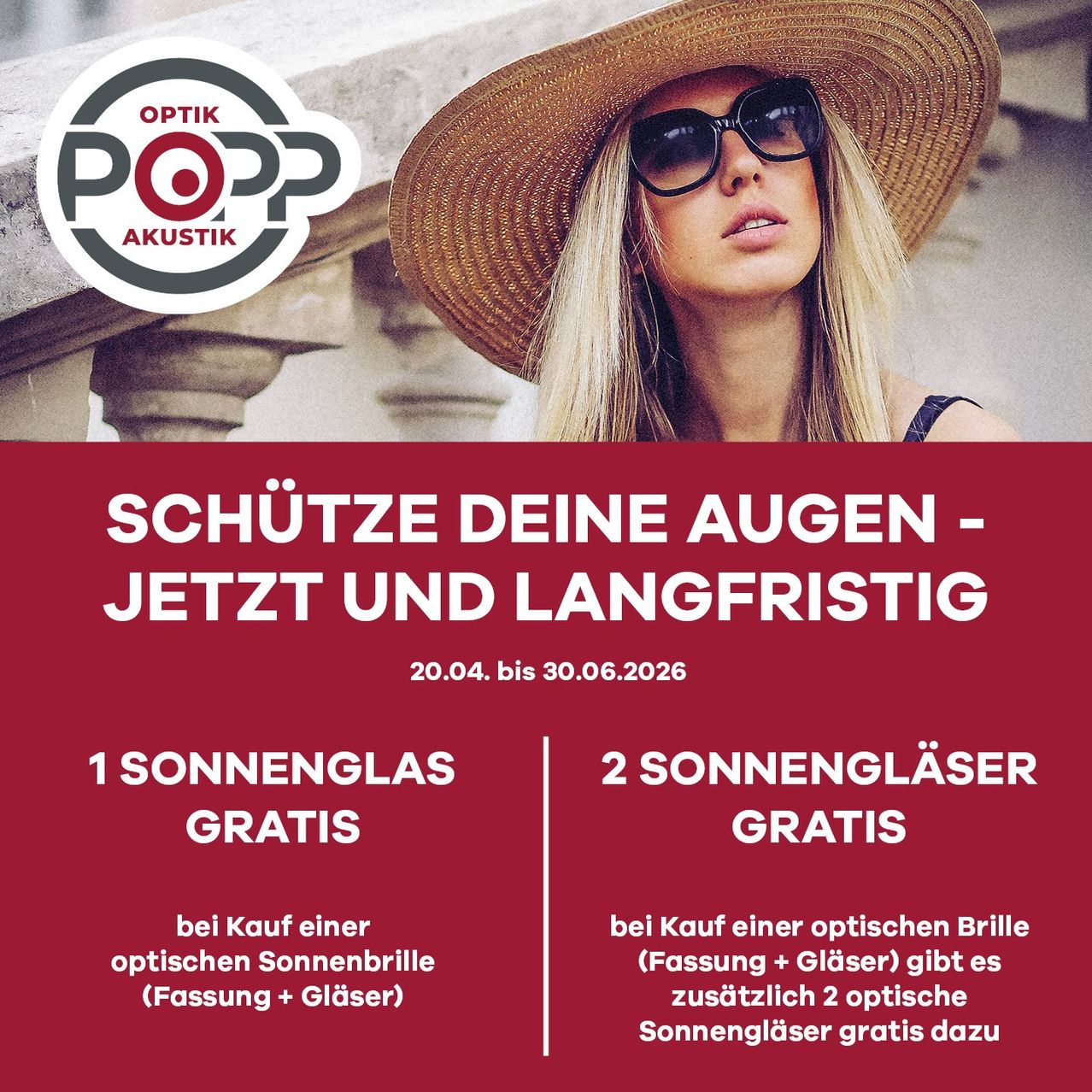 Promotion for free sunglasses with purchase of an optical frame from April 20 to June 30, 2026. Buy one optical sunglasses frame, receive one free pair. Buy two optical frames, receive two pairs of sunglasses.