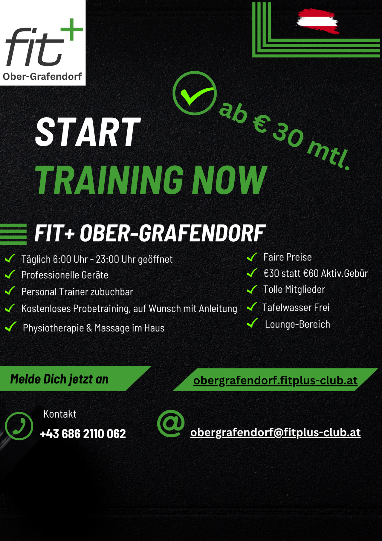 Black background advertisement for FIT+ Ober-Grafendorf. Offers include daily access from 6:00 to 23:00, professional equipment, personal trainers, free table water, lounge area, and free trial training. Contact via email or phone number.
