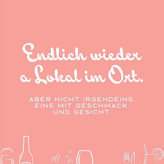 Ein rosa Poster mit einem Zitat, das lautet: 'Endlich wieder ein Lokal in der Nähe, aber nicht irgendeines. Eines mit Geschmack und Gesicht.'
