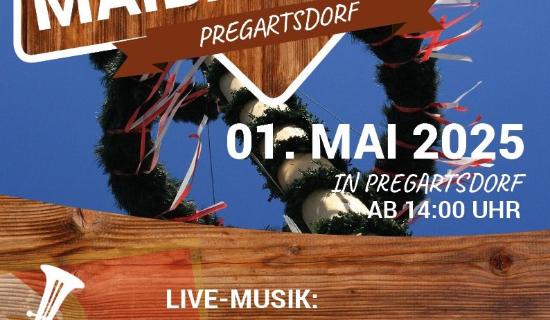 Werbeplakat für das Maibaumfest in Pregartsdorf, Österreich, geplant für den 1. Mai 2025. Das Plakat zeigt ein Holzschild mit dem Namen und Datum der Veranstaltung, mit Live-Musik von einer kleinen Blaskapelle, "böhmisch gewürzt."