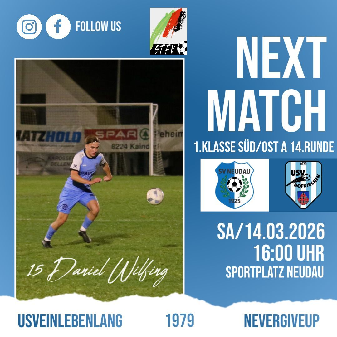 Fußballspieler Daniel Wilfling, Nummer 15, tritt den Ball. Das Spieldatum ist der 14. März 2026, Beginn um 16 Uhr auf dem Sportplatz Neudau. Teams sind SV Neudau und USV Hofkirchen. Folge uns auf Social Media.