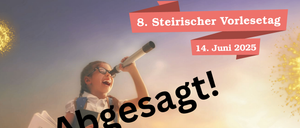 Plakat für den 8. Steirischen Vorlesetag am 14. Juni 2025 mit einem Mädchen und einem Fernrohr. Der Text lautet 'Abgesagt!' mit einem neuen Termin. Besuchen Sie www.vorlesetag-steiermark für weitere Informationen.