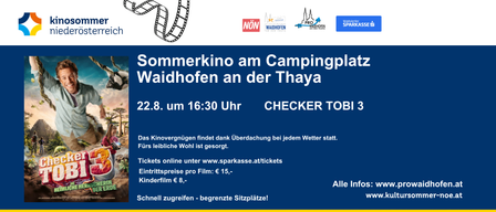 Sommerkino am Campingplatz Waidhofen an der Thaya. Tickets online unter www.sparkasse.at/tickets. Eintrittspreis pro Film: 15,- Euro, Kinder 8,- Euro. Alle Infos: www.prowaidh Schnell zugreifen - begrenzte Sitzplätze!
