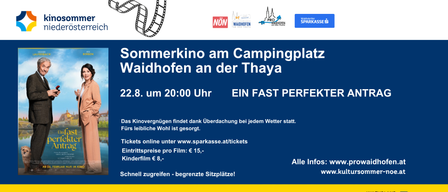 Sommerkino am Campingplatz Waidhofen an der Thaya. 22.8. um 20:00 Uhr. Tickets online unter www.sparkasse.at/tickets. Eintrittspreise pro Film: € 15.-, Kinder € 8,-. Alle Infos: www.prowaidhofen. www.kultursommer.
