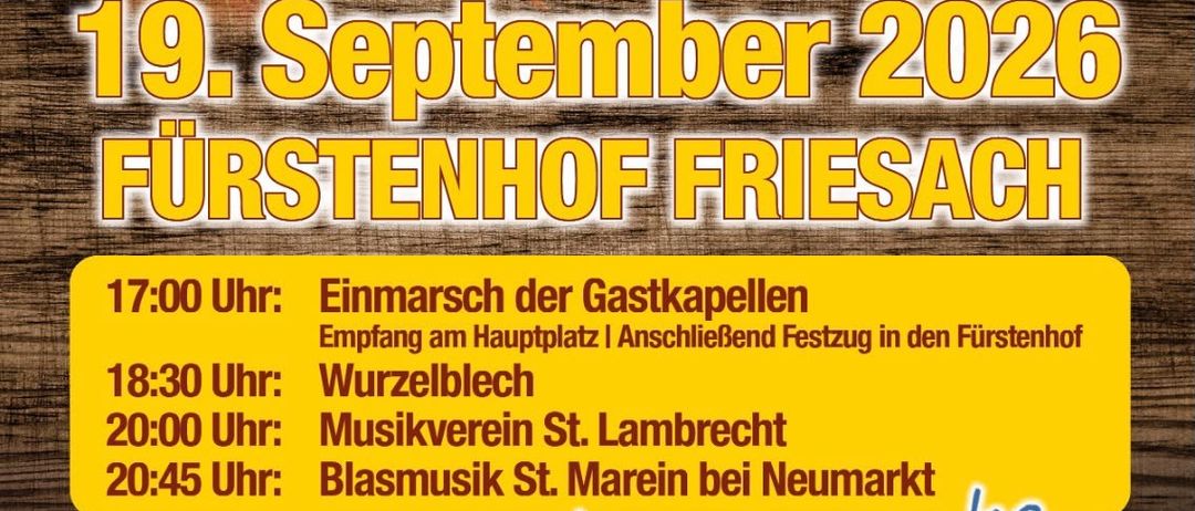 Plakat für das Oktoberfest-Event am 19. September 2026 im Furstenhof Friesach. Es zeigt ein Bierglas, Brezeln und eine Band. Zeitplan beinhaltet Parade um 17:00, Wurzelblech um 18:30, Musik von St. Lambrecht um 20:00 und Blasmusik um 20:45.