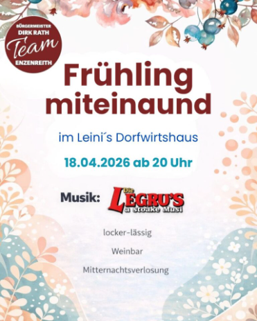 Poster for the Enzenreith Spring Gathering on April 18, 2026, at 8 PM in Lein's Dorfwirtshaus, featuring music by Legrus at Stoke Music, with a relaxed atmosphere, wine bar, and midnight raffle.