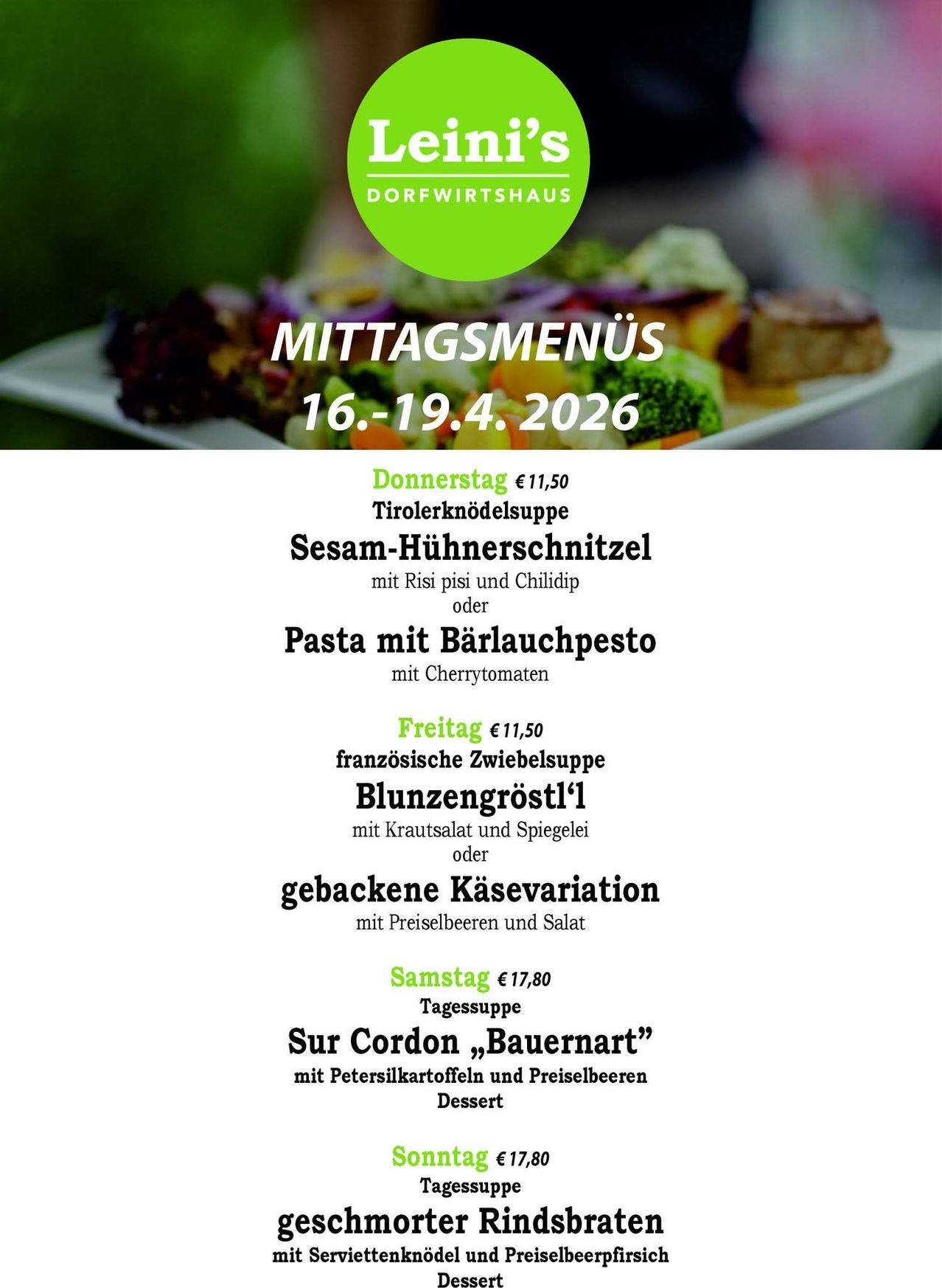 Dinner menu from 16th to 19th April 2026 at Dorfwirtshaus. Thursdays: Tyrolean noodle soup, sesame chicken or pasta with garlic pesto. Fridays: French onion soup, red cabbage or baked cheese variation. Saturdays: Daily soup, Sur Cordon 'Bauernart' with Petersilikartoffel and prunes.