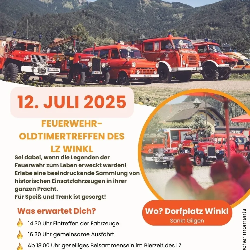 Das Plakat zeigt ein Treffen von Oldtimer-Feuerwehrfahrzeugen am 12. Juli 2025 auf dem Dorfplatz Winkl in Sankt Gilgen. Das Event verspricht eine beeindruckende Sammlung historischer Fahrzeuge. Ankunft der Fahrzeuge um 14:30 Uhr, Abfahrt um 16:30 Uhr und geselliges Beisammensein um 18:00 Uhr.