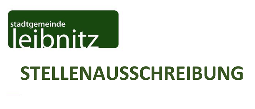 Das Bild zeigt ein grünes Banner mit dem Text 'Stadtgemeinde Leibnitz' und 'STELLENAUSSCHREIBUNG' darunter auf weißem Hintergrund.