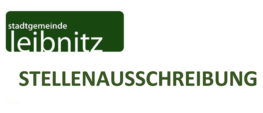 Das Bild zeigt einen grünen Banner mit 'Stadtgemeinde Leibnitz' und 'STELLENANAUSSCHREIBUNG' in fetter schwarzer Schrift. Der Text ist zentriert und in Großbuchstaben geschrieben.