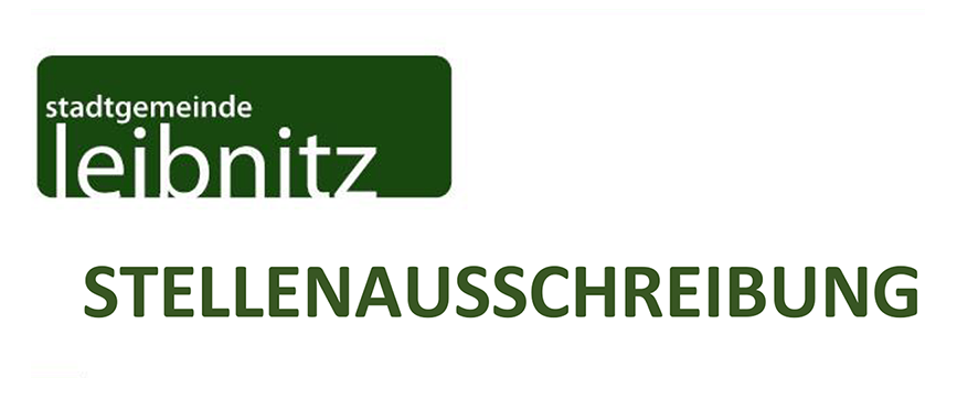 Das Bild zeigt ein grünes Rechteck mit dem Text 'Stadtgemeinde Leibnitz' oben und 'STELLENAUSSCHRAIBUNG' in großen grünen Buchstaben. Es scheint eine Stellenausschreibung zu sein.