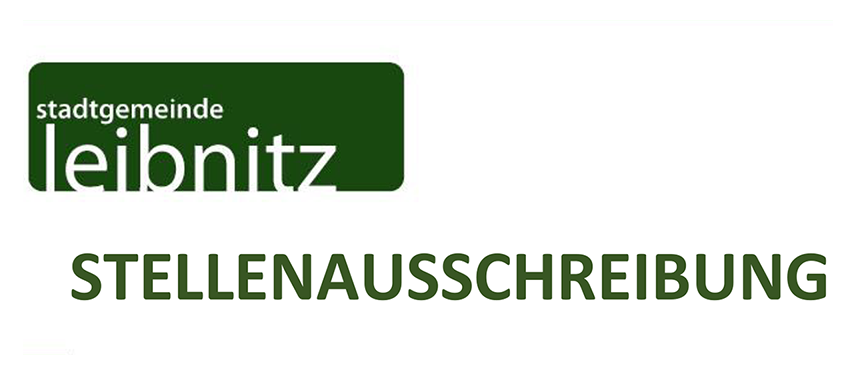 Das Bild zeigt ein grünes und weißes Schild mit dem Text 'Stadtgemeinde Leibnitz STELLENAUSSCHRAIBUNG' in Fettschrift. Der Text ist zentral auf dem Schild positioniert.