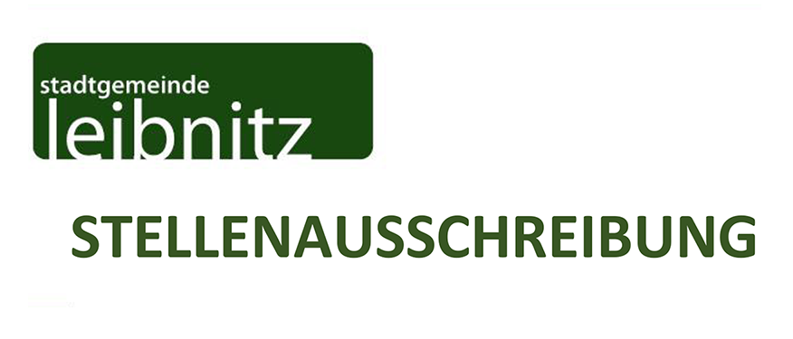 Das Bild zeigt den Text 'Stadtgemeinde Leibnitz' und 'STELLENAUSSCHRAIBUNG' in Grün auf weißem Hintergrund.
