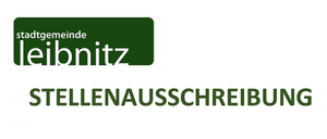 Das Bild zeigt den Text 'Stadtgemeinde Leibnitz' und 'STELLENAUSSCHRAIBUNG' in Grün auf weißem Hintergrund.