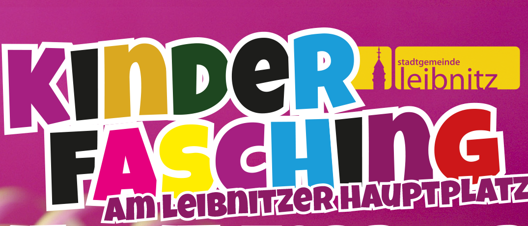 Ein Plakat für Leibnitzer Fasching, eine Veranstaltung am 17. Februar um 10:00 Uhr. Weitere Informationen und das Programm finden Sie unter www.leibnitz.at.