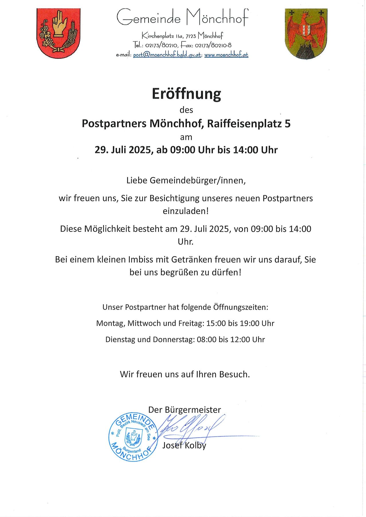 Eröffnung des Postpartners in Monchengladbach, Raiffeisenplatz 5 am 29. Juli 2025 von 9:00 Uhr bis 14:00 Uhr. Wir freuen uns auf Ihren Besuch und laden zu einem kleinen Empfang mit Getränken ein. Öffnungszeiten: Montag, Mittwoch und Freitag 15:00 bis 19:00 Uhr, Dienstag und Donnerstag 8:00 bis 12:00 Uhr. Der Bürgermeister unterzeichnet.