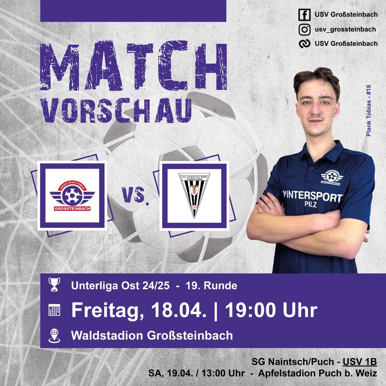 Plakat für ein Fu×ballspiel zwischen SG Naintsch/Puch und USV Großsteinbach, geplant für Freitag, den 18. April, um 19:00 Uhr. Das Spiel ist Teil der 19. Runde der Unterliga Ost 24/25 im Waldstadion Großsteinbach.