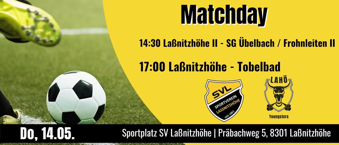 Fußballspieltag bei SV LaBnitzhöhe. Spiele um 14:30 Uhr zwischen LaBnitzhöhe II und SG Übelbach und um 17:00 Uhr zwischen LaBnitzhöhe und Tobel.