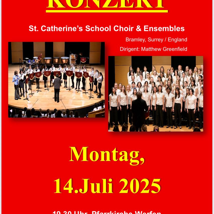 Plakat für ein Konzert des Chors und der Ensembles der St. Catherine's School. Geleitet von Matthew Greenfield. Das Konzert findet am 14. Juli 2025 um 19:30 Uhr in der Pfarrkirche Worfen statt.