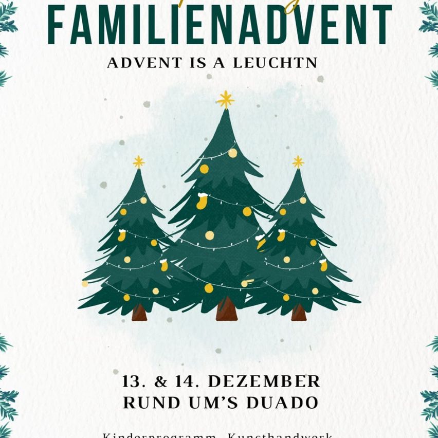 An illustration of three decorated Christmas trees with festive lights. Text reads 'Familienadvent' and 'Advent is a leuchten'. Event details include '13. & 14. Dezember Rund um's Duodo'.