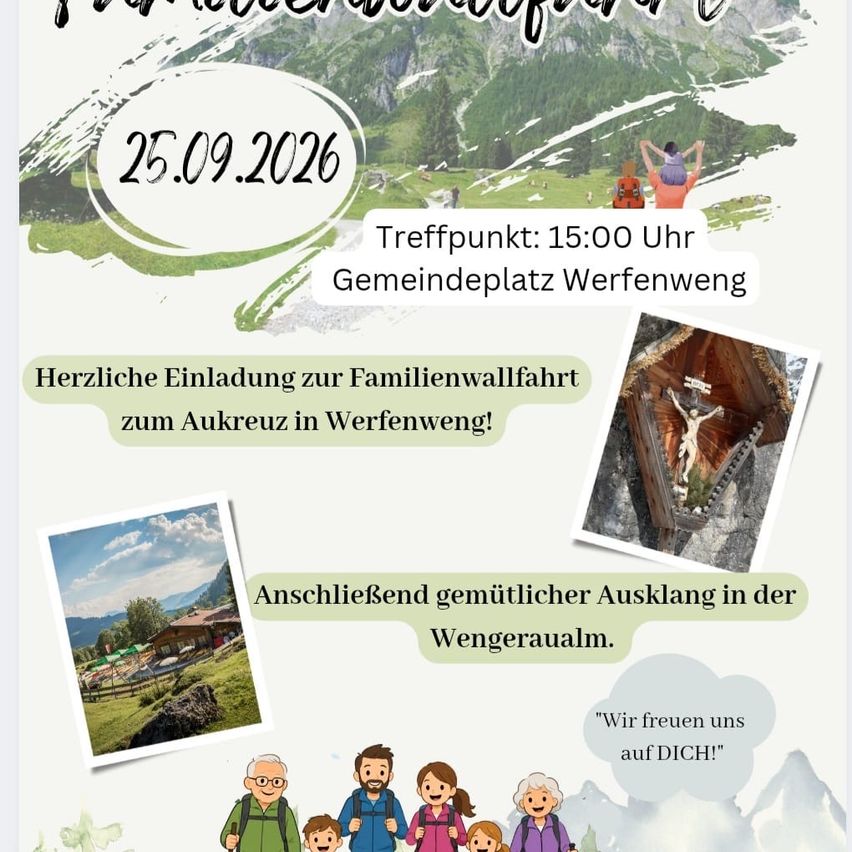 Plakat für eine Familienwanderung am 25.09.2026 um 15:00 Uhr in Werfenweng. Zeigt eine Berglandschaft, eine Familiensilhouette und eine Kapelle. Beinhaltet ein Landschaftsfoto und einen Zitat.