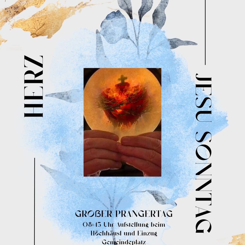 An image displays a heart with a cross and red petals. The heart is held by two hands. The text on the image reads 'HERZ GROSSER PRANGERTAG 08:15 Uhr Ausstellung beim Hochhaus und Einzug'. The background is blue with a leaf design.
