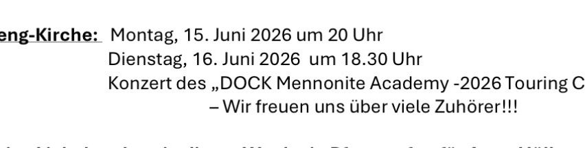Concerts at Kirche on June 15, 2026 at 8 PM and June 16, 2026 at 6:30 PM. DOCK Mennonite Academy 2026 Tour. We look forward to many attendees!!!