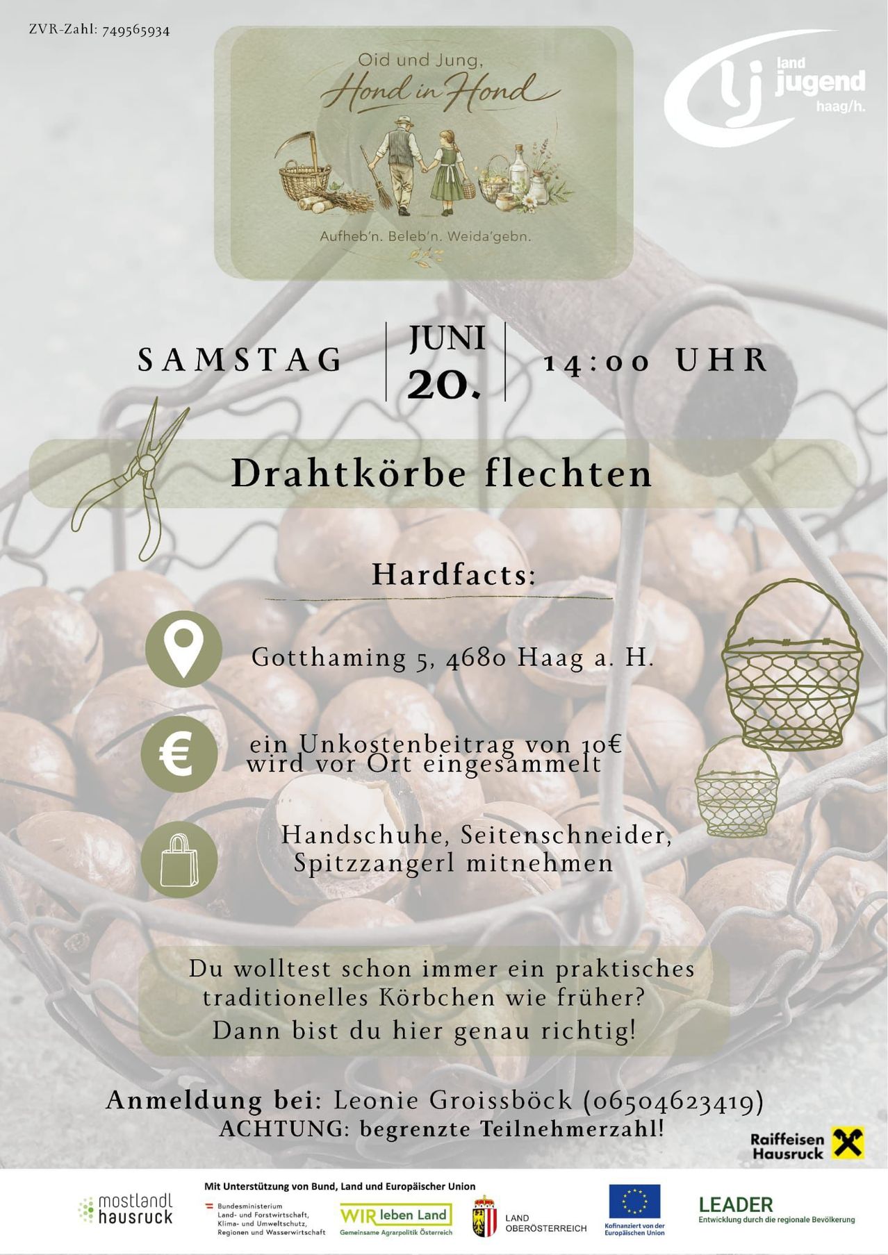 Ein Ereignis am Samstag, den 20. Juni, um 14 Uhr, bei dem Sie das Korbflechten aus Weide erlernen können. Ort: Gottahaming 5, 4680 Haag a. H. Ein freiwilliger Beitrag von 10€ wird erbeten. Bringen Sie Handschuhe, ein Messer und Pinzetten mit.