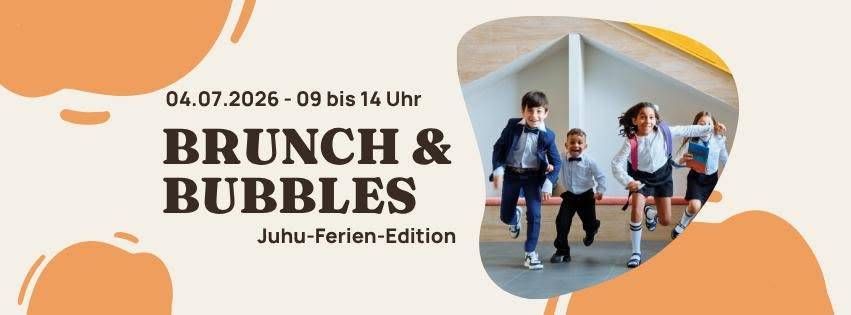 Brunch und Bubbles Poster für die Juhu-Ferien-Edition, mit Kindern im Laufen, Datum 4. Juli 2026, von 9 bis 14 Uhr.