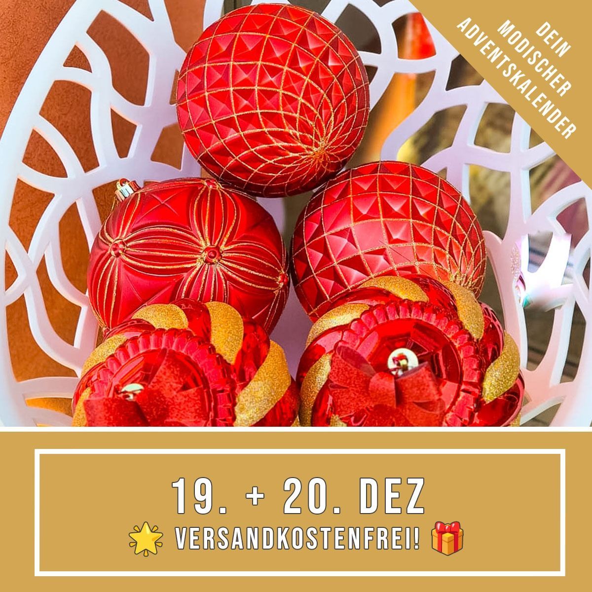 Ein Korb mit roten Kugeln und goldenen Akzenten, der Text lautet '19. + 20. Dez. Versandkostenfrei!' und ein Geschenksymbol ist zu sehen.