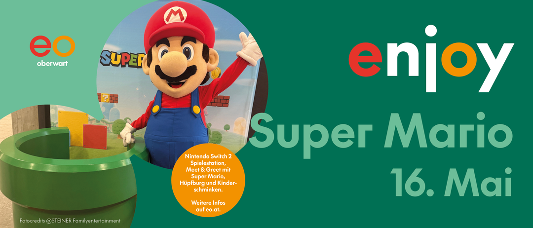 Eine Werbung zeigt Mario mit einer Nintendo Switch 2 Konsole, inklusive Meet & Greet. Es werden Super Mario, Hubburg und Kinderschminken hervorgehoben. Weitere Infos auf eo.at.