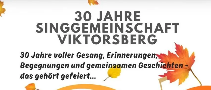 Ein Plakat, das 30 Jahre der Viktorsberg Gesangsgemeinschaft feiert, mit Herbstblättern und Musiknoten.
