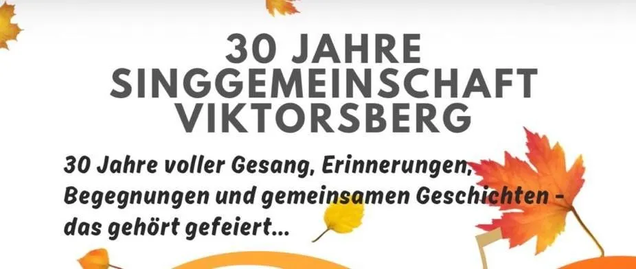 Ein Plakat, das 30 Jahre der Viktorsberg Gesangsgemeinschaft feiert, mit Herbstblättern und Musiknoten.