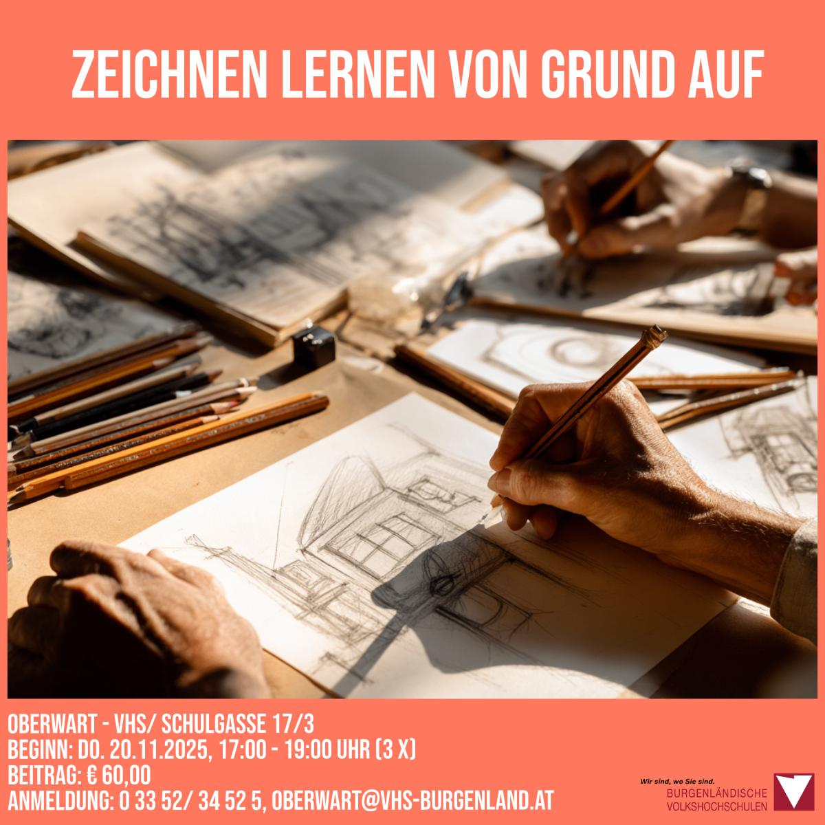 A poster shows hands drawing with pencils on paper. The text reads 'Zeichnen Lernen von Grund auf'. It includes the date, time, and location of the drawing class.