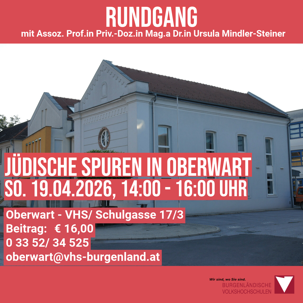 Plakat für eine geführte Tour in Oberwart. Die Veranstaltung findet am 19. April 2026 von 14:00 bis 16:00 Uhr statt. Ort: Oberwart, VHS/Schulgasse 17/3. Gebühr: 16 Euro. Kontakt: oberwart@vhs-burgenland.at.
