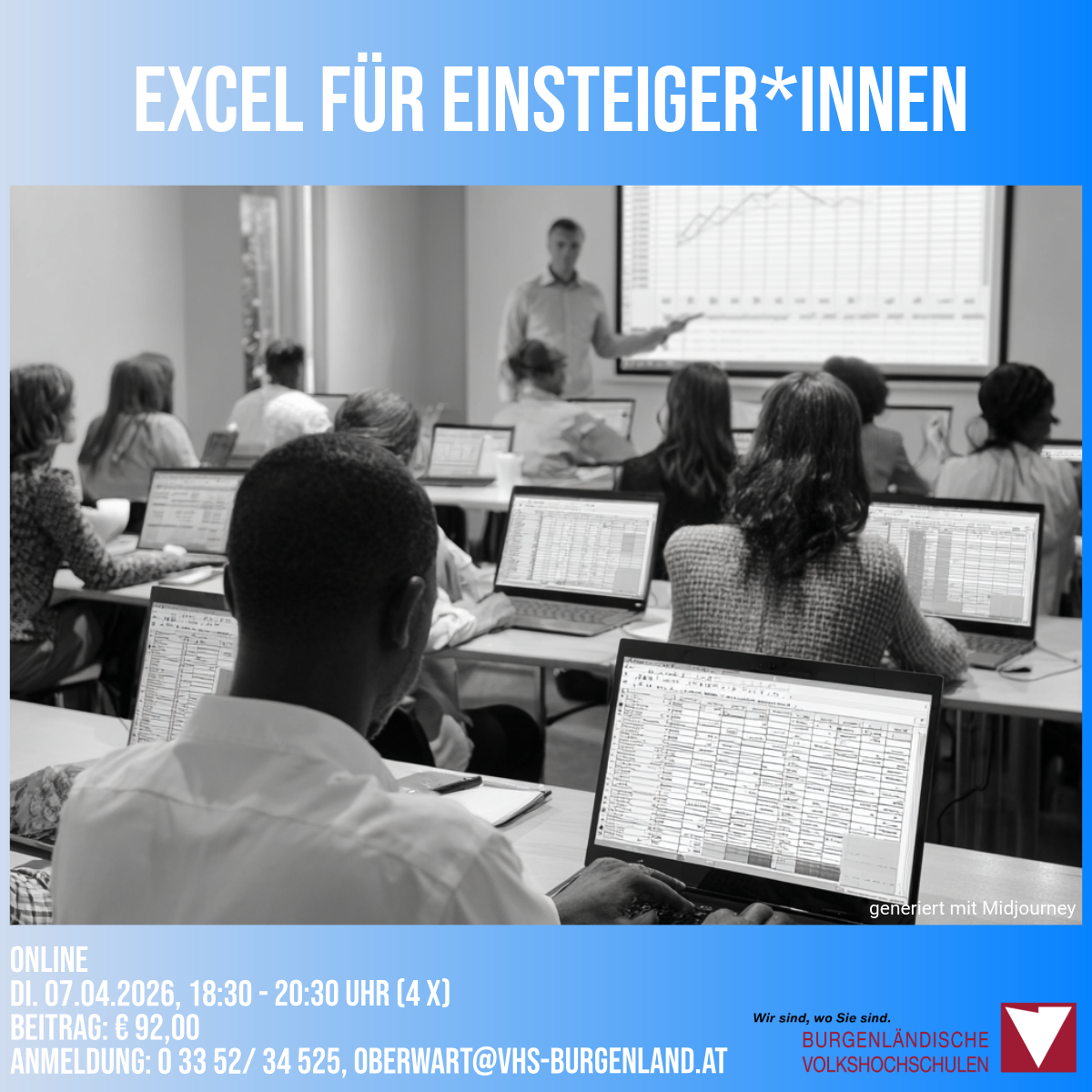 Ein Online-Excel-Kurs für Einsteiger, der am 07.04.2026 von 18:30 bis 20:30 Uhr stattfindet. Anmeldung bei 033 52/34 525, E-Mail: oberwart@vhs-burgenland.at.