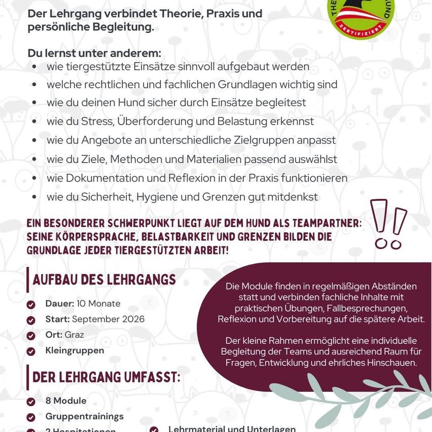 Ein Infografik über einen Hundetrainingskurs, der den Lehrplan, die Dauer, den Starttermin, den Ort und die Gruppengröße hervorhebt. Es betont die Integration von Theorie, praktischen Übungen und persönlicher Anleitung. Der Kurs konzentriert sich auf das Verständnis von Hunden als Teampartner, ihre Körpersprache, Stresserkennung und Anpassung an verschiedene Zielgruppen. Es deckt auch rechtliche und fachliche Grundlagen, Sicherheit, Hygiene und Grenzen ab.