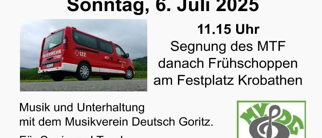 Einladung zum Frühschoppen mit Fahrzeugsegnung am Sonntag, 6. Juli 2025, um 11:15 Uhr. Der Segen des Bergpfadfestivals folgt mit Frühschoppen am Festplatz Krobathen. Musik und Unterhaltung mit dem Musikverein Deutsch Goritz. Für Speisen und Getränke ist bestens gesorgt! Kinderbereich mit Hüpfburg. Wir freuen uns auf zahlreiche Besucher!