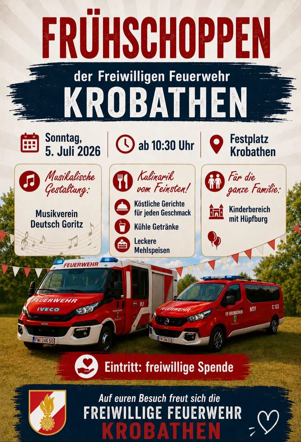 Einladung zur Veranstaltung der Freiwilligen Feuerwehr Krobathen am 5. Juli 2026. Bietet Musik von Deutsch Goritz, kulinarische Köstlichkeiten und einen Kinderbereich mit Hüpfburg. Zwei rote Feuerwehrautos sind vor Ort.