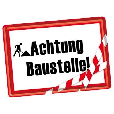 Ein rotes Schild mit weißen und roten Streifen warnt vor einer Baustelle. Es steht 'Achtung Baustelle!' mit einer Illustration einer arbeitenden Person.
